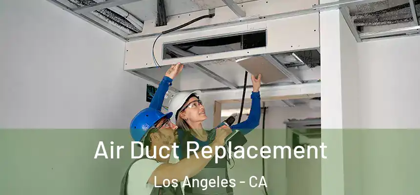  Air Duct Replacement Los Angeles - CA